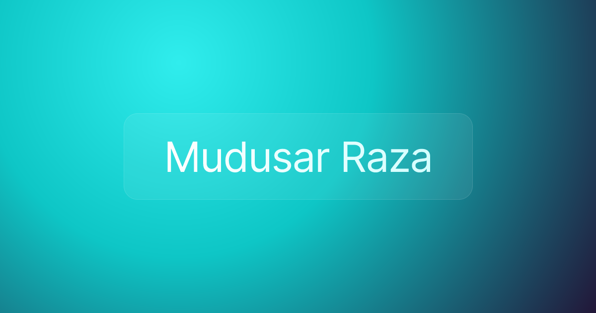 Mudusar Raza