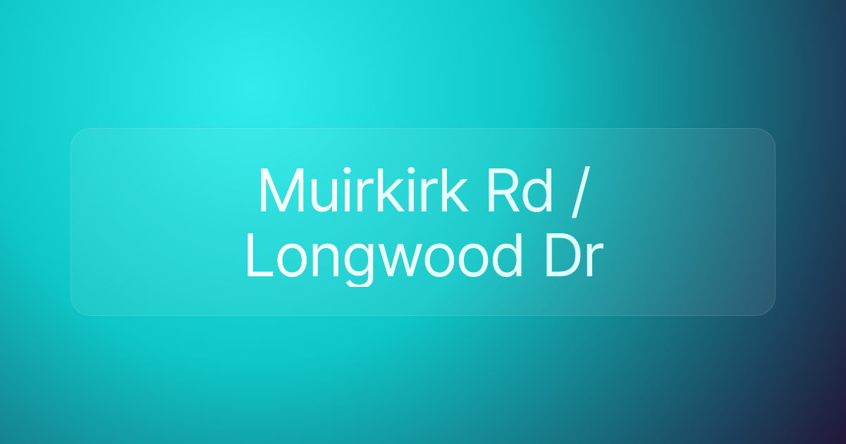 Muirkirk Rd / Longwood Dr