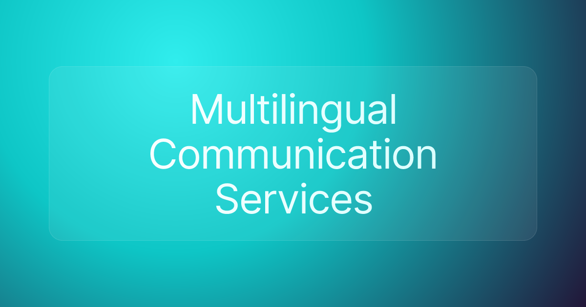 Multilingual Communication Services