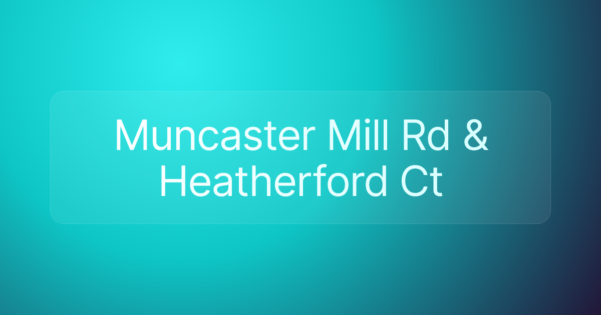 Muncaster Mill Rd & Heatherford Ct