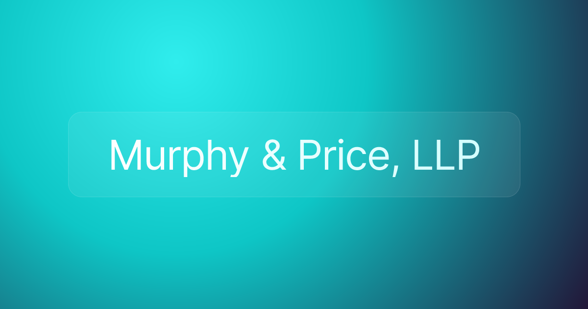 Murphy & Price, LLP