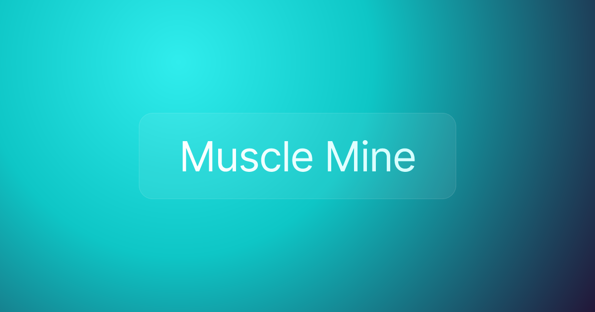 Muscle Mine