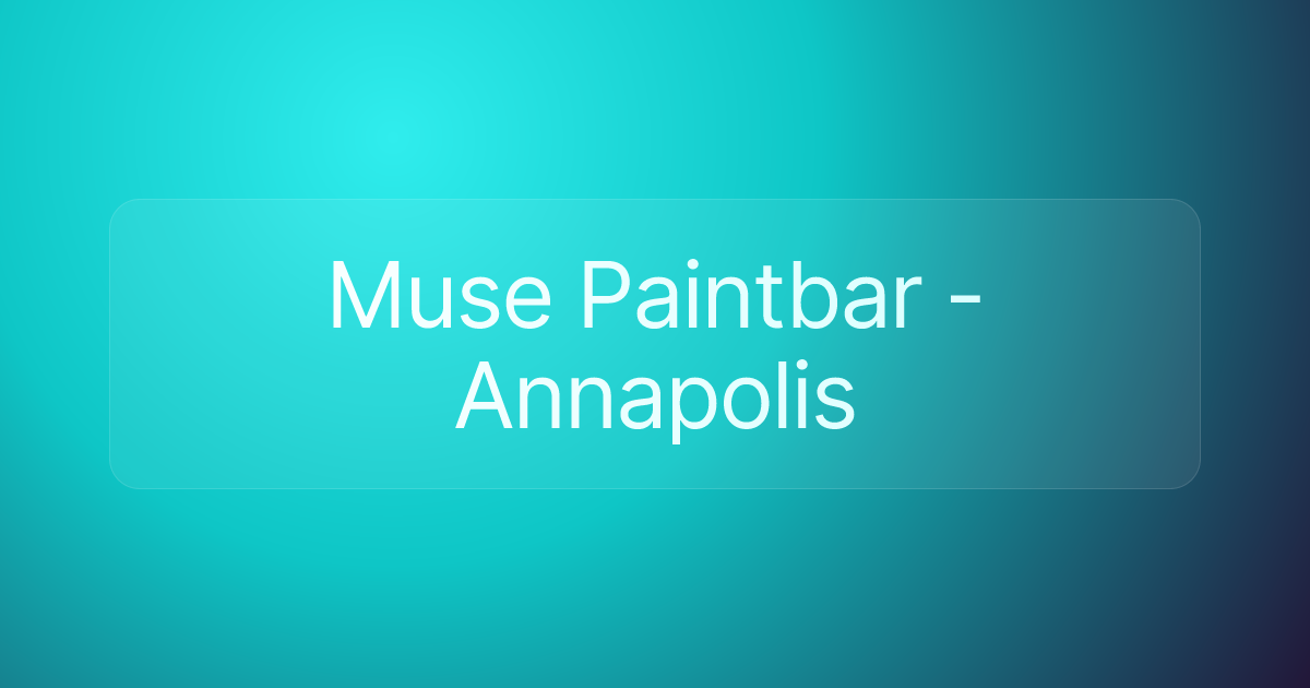 Muse Paintbar - Annapolis
