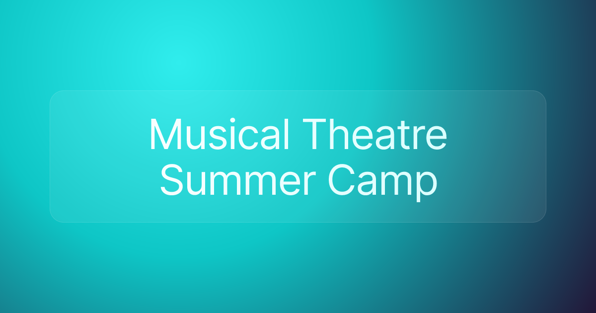 Musical Theatre Summer Camp