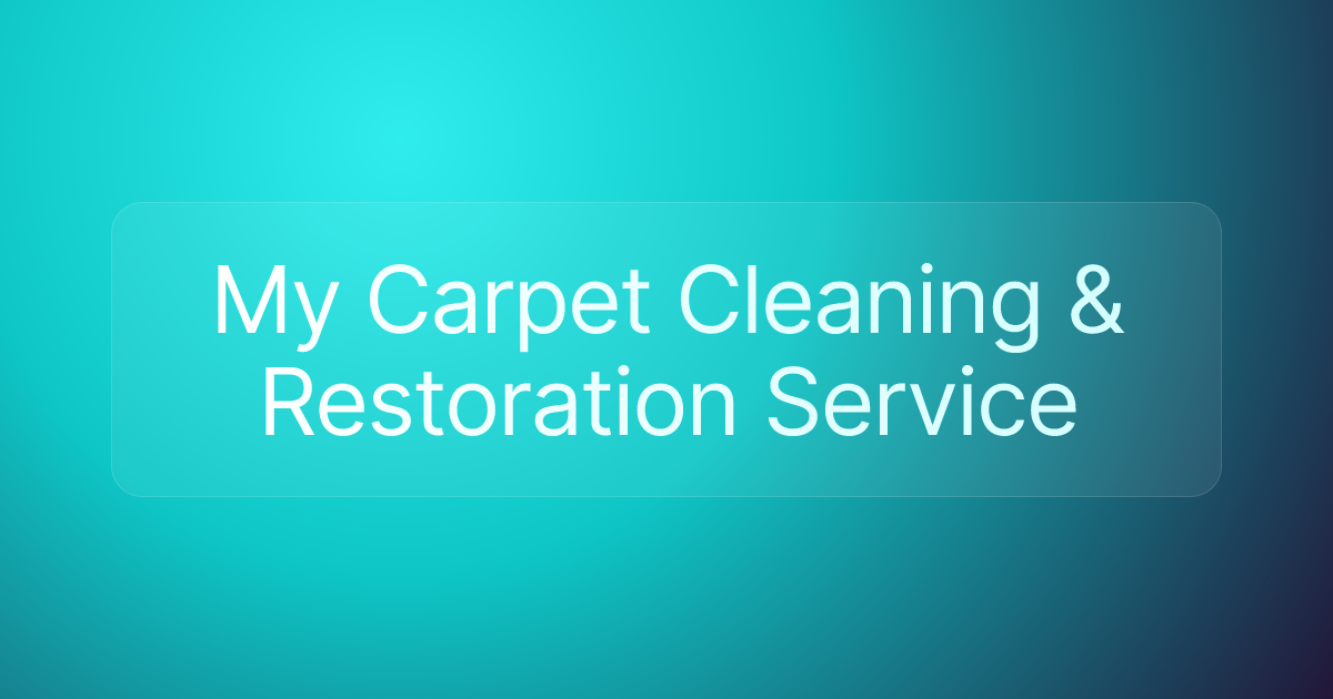 My Carpet Cleaning & Restoration Service