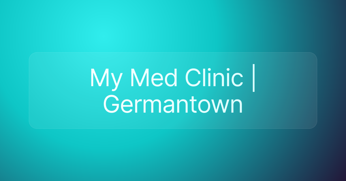 My Med Clinic | Germantown
