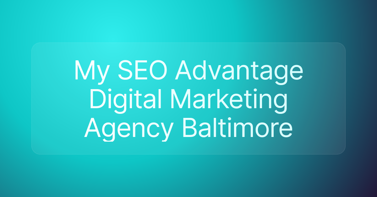 My SEO Advantage Digital Marketing Agency Baltimore