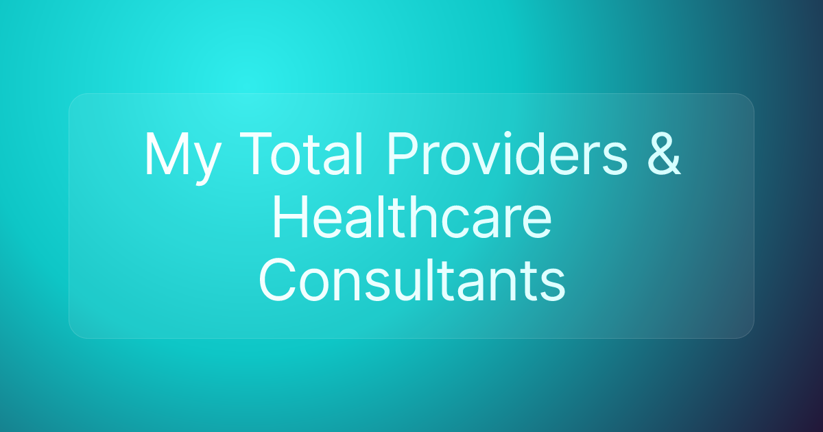 My Total Providers & Healthcare Consultants