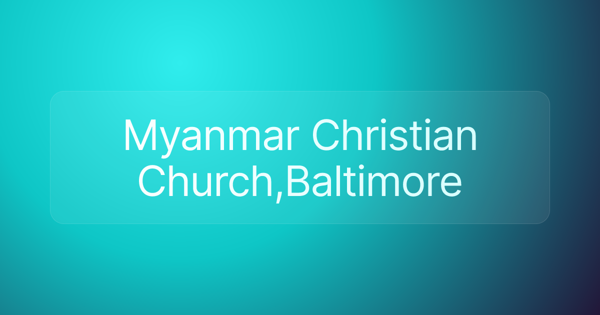 Myanmar Christian Church,Baltimore