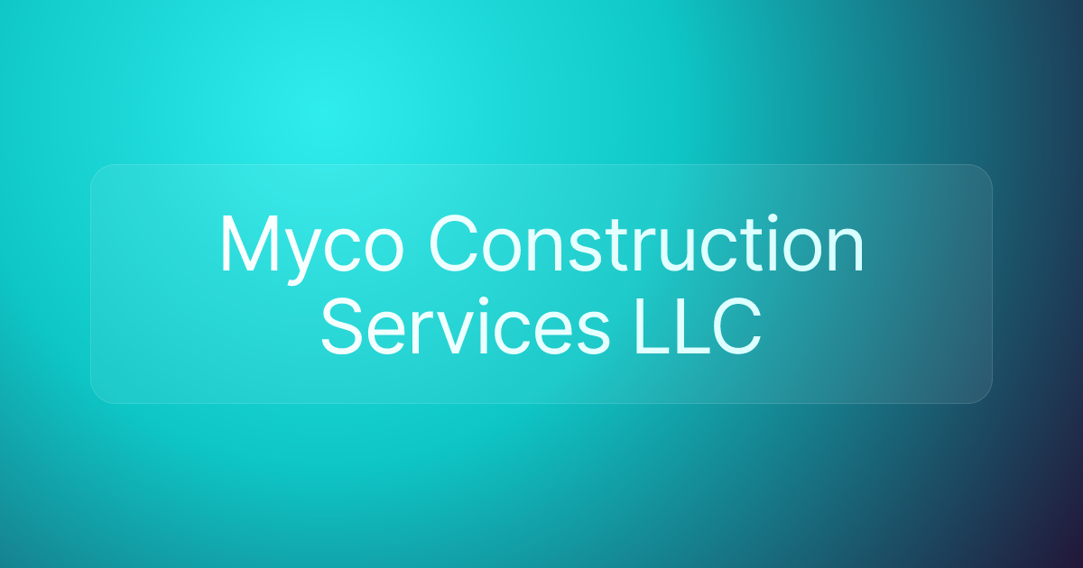 Myco Construction Services LLC