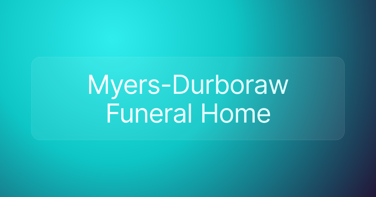 Myers-Durboraw Funeral Home