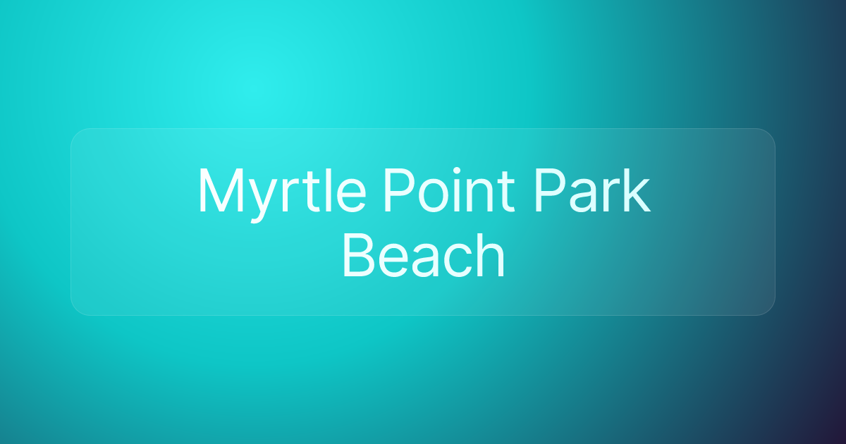 Myrtle Point Park Beach