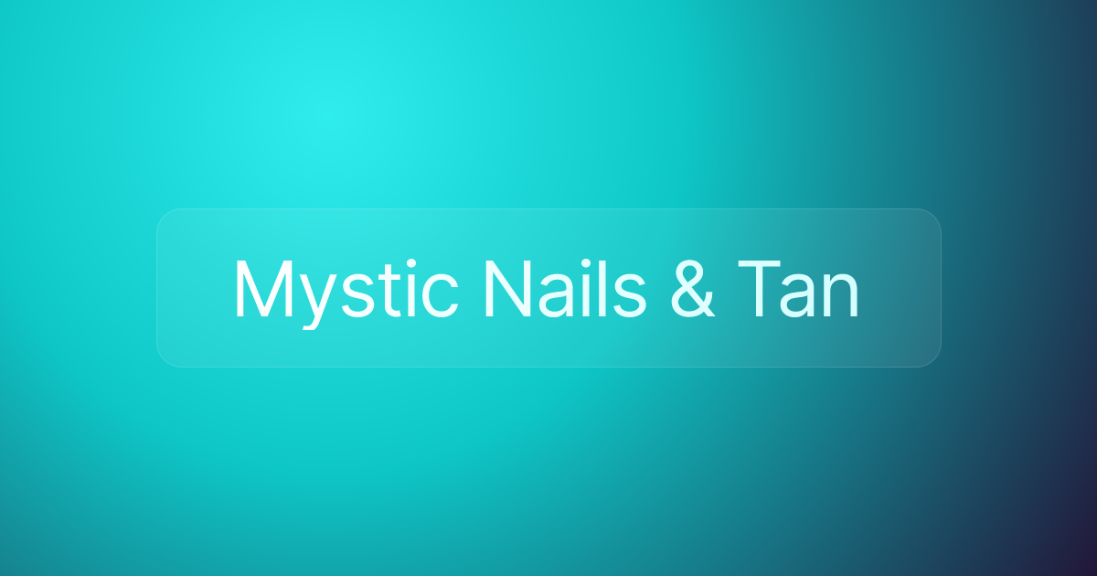 Mystic Nails & Tan