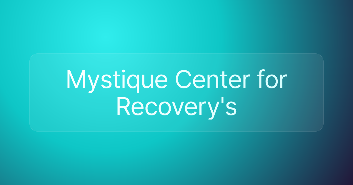 Mystique Center for Recovery's