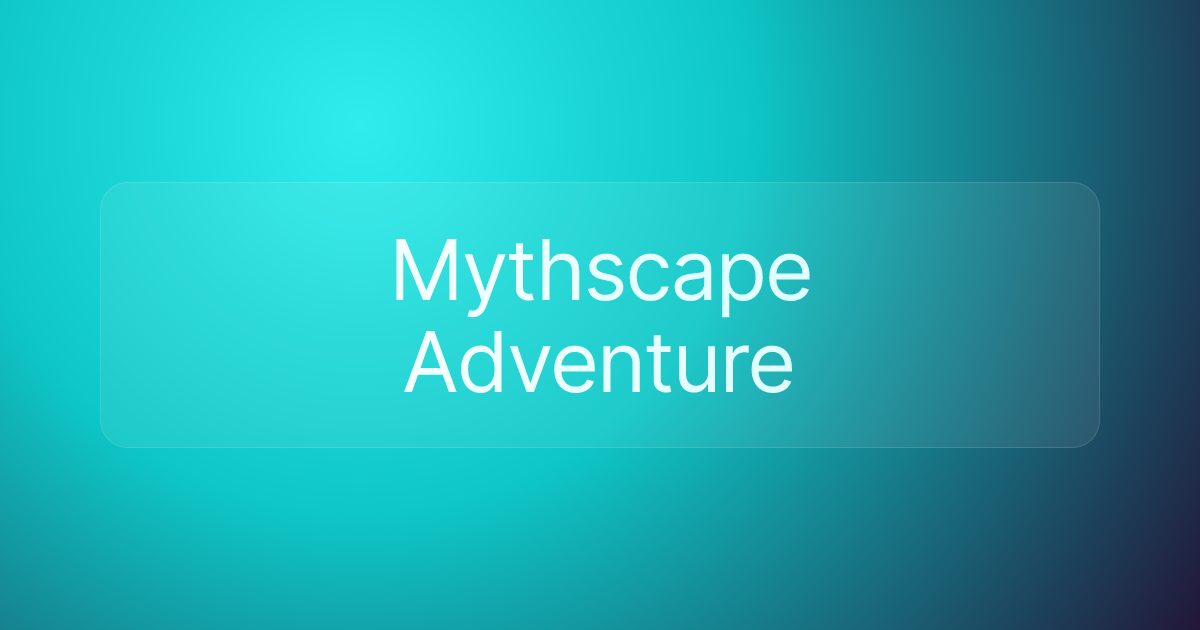 Mythscape Adventure