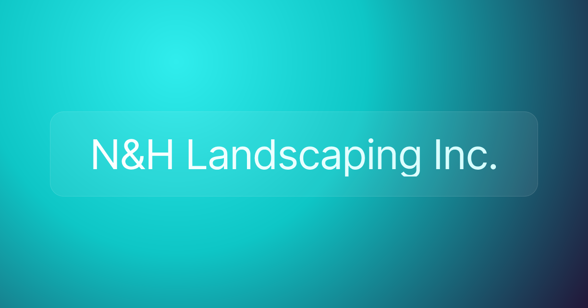 N&H Landscaping Inc.
