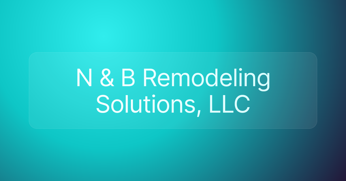 N & B Remodeling Solutions, LLC