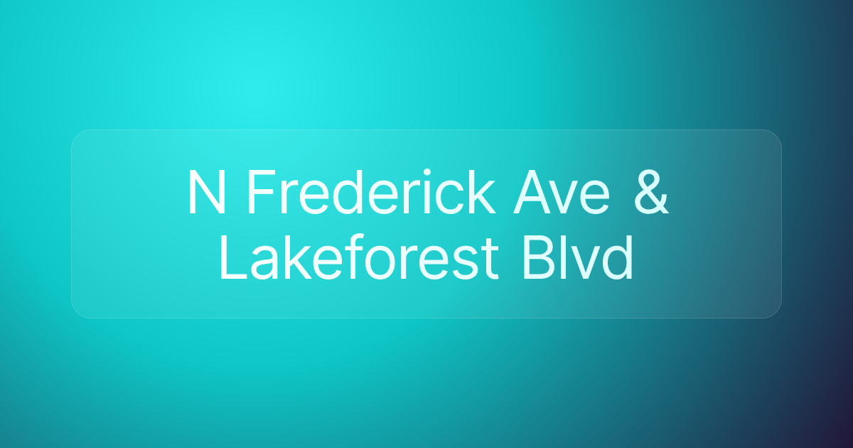 N Frederick Ave & Lakeforest Blvd