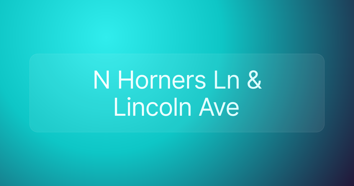 N Horners Ln & Lincoln Ave