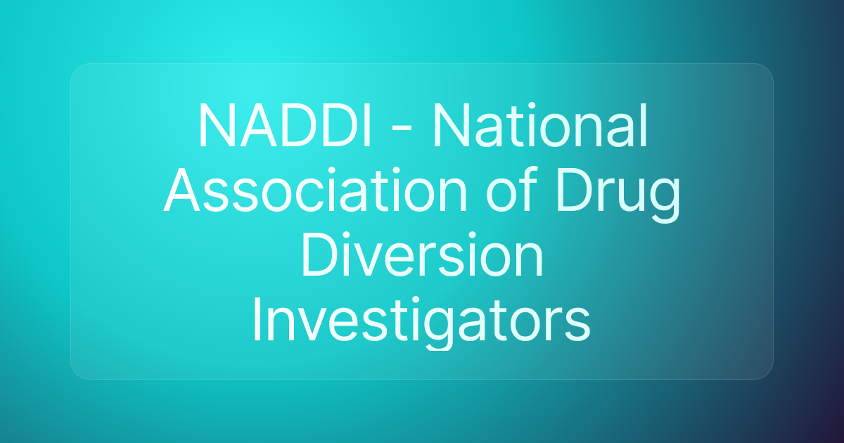 NADDI - National Association of Drug Diversion Investigators
