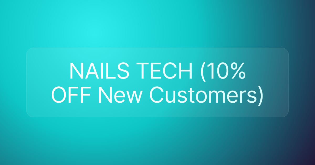 NAILS TECH (10% OFF New Customers)
