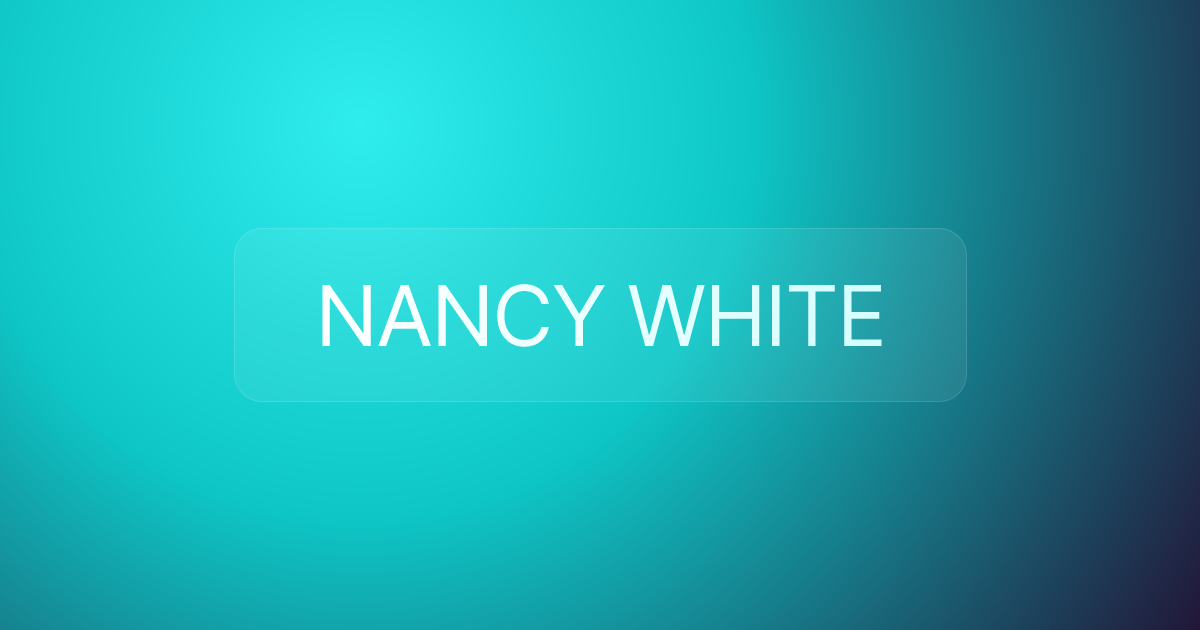 NANCY WHITE