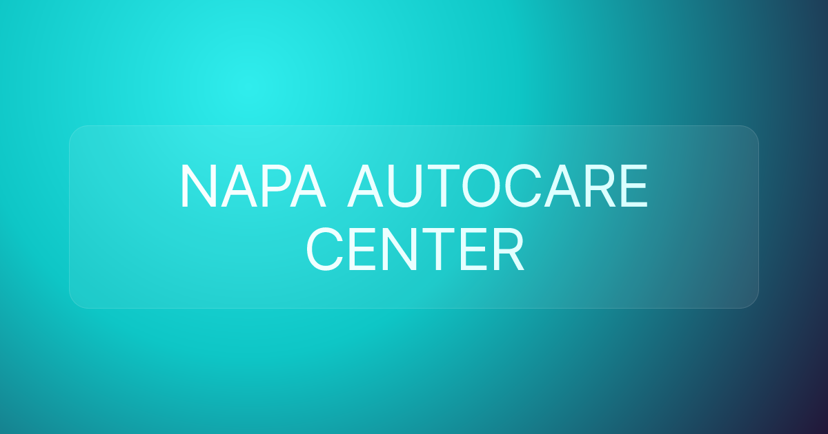 NAPA AUTOCARE CENTER