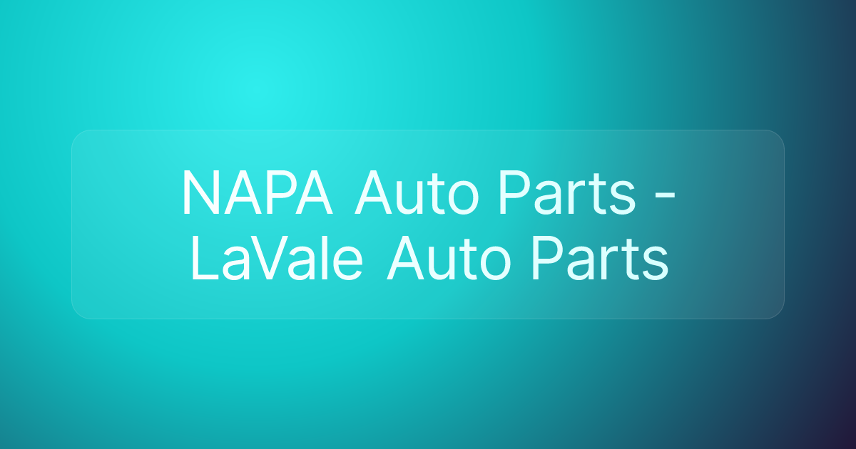NAPA Auto Parts - LaVale Auto Parts