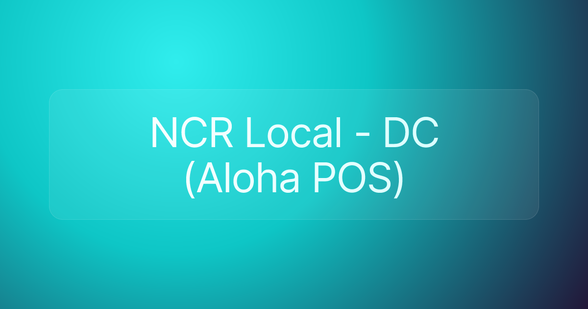 NCR Local - DC (Aloha POS)
