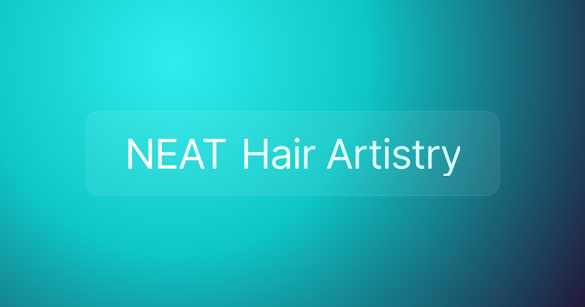 NEAT Hair Artistry