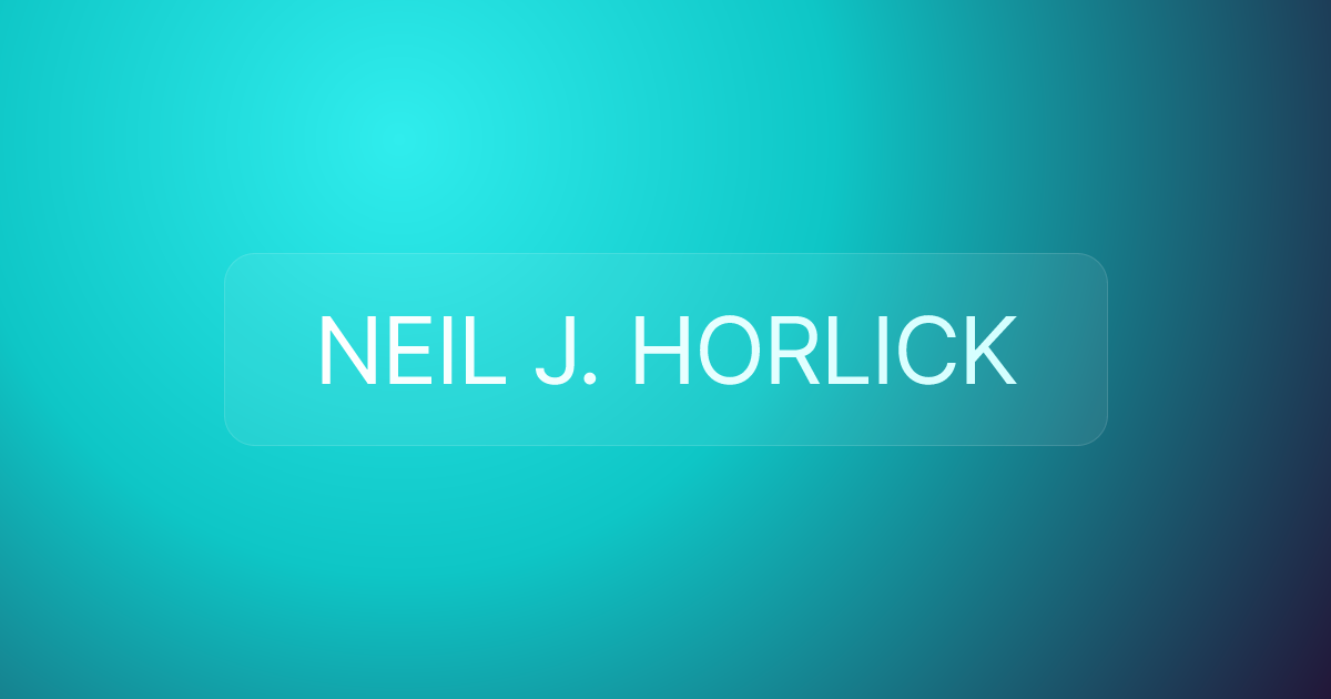 NEIL J. HORLICK