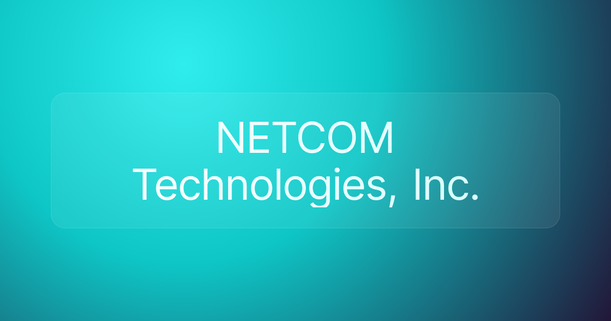 NETCOM Technologies, Inc.