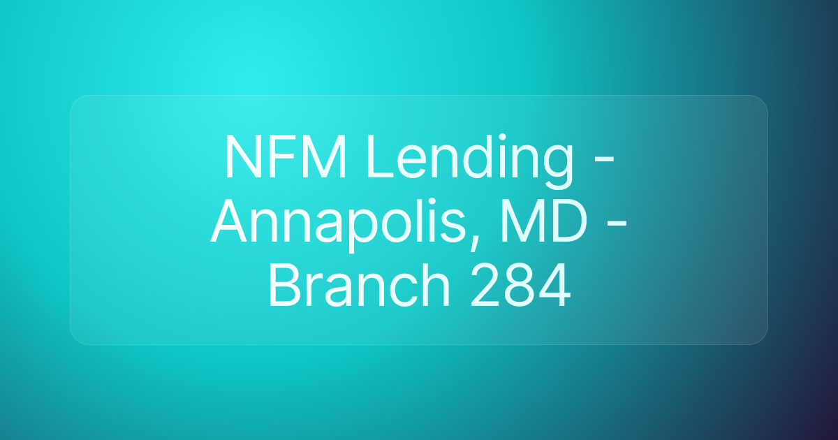 NFM Lending - Annapolis, MD - Branch 284