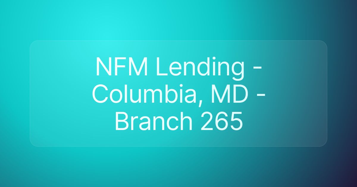 NFM Lending - Columbia, MD - Branch 265