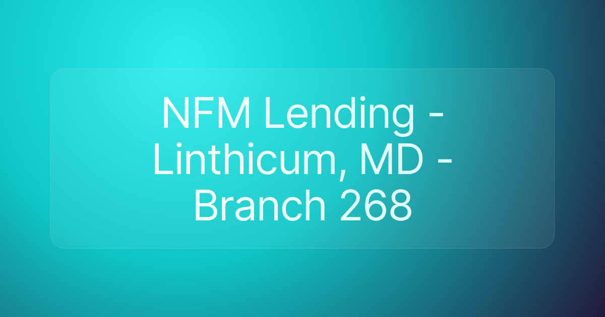 NFM Lending - Linthicum, MD - Branch 268