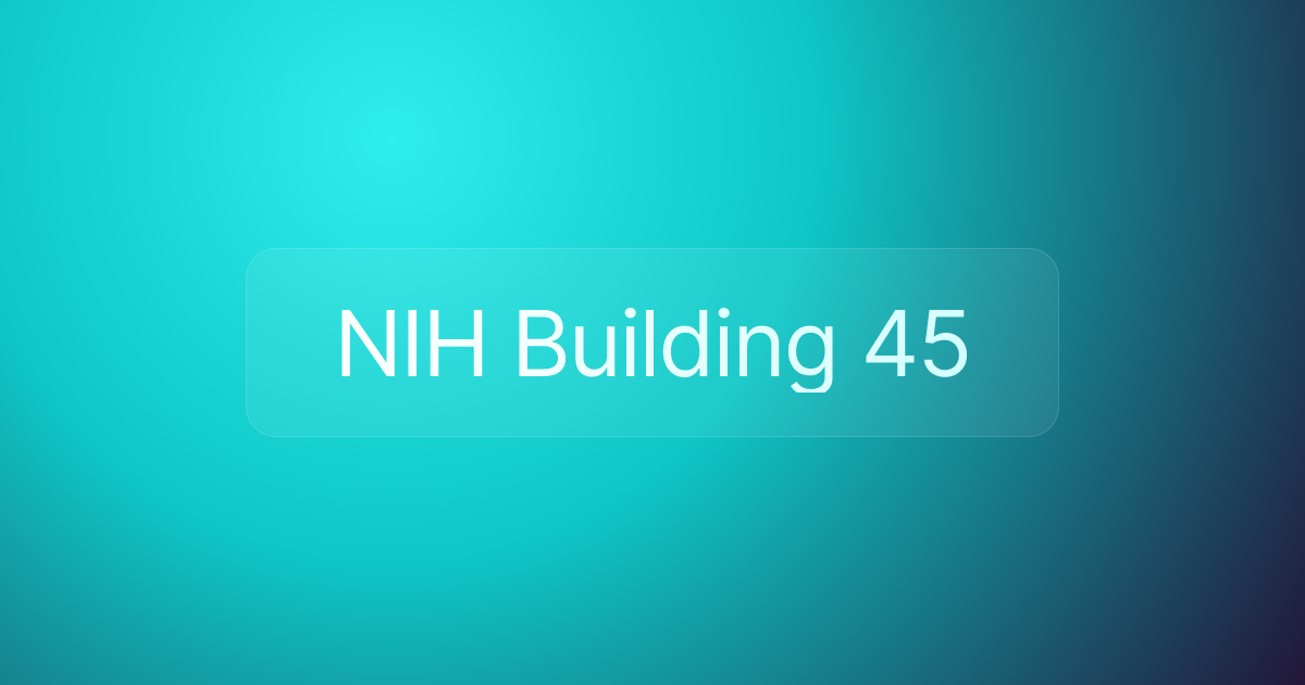 NIH Building 45
