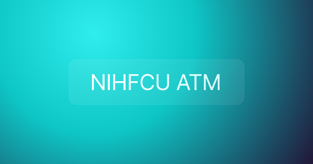 NIHFCU ATM