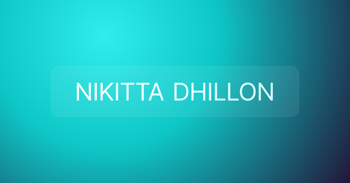 NIKITTA DHILLON