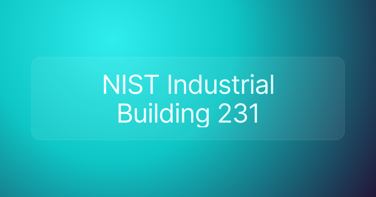 NIST Industrial Building 231