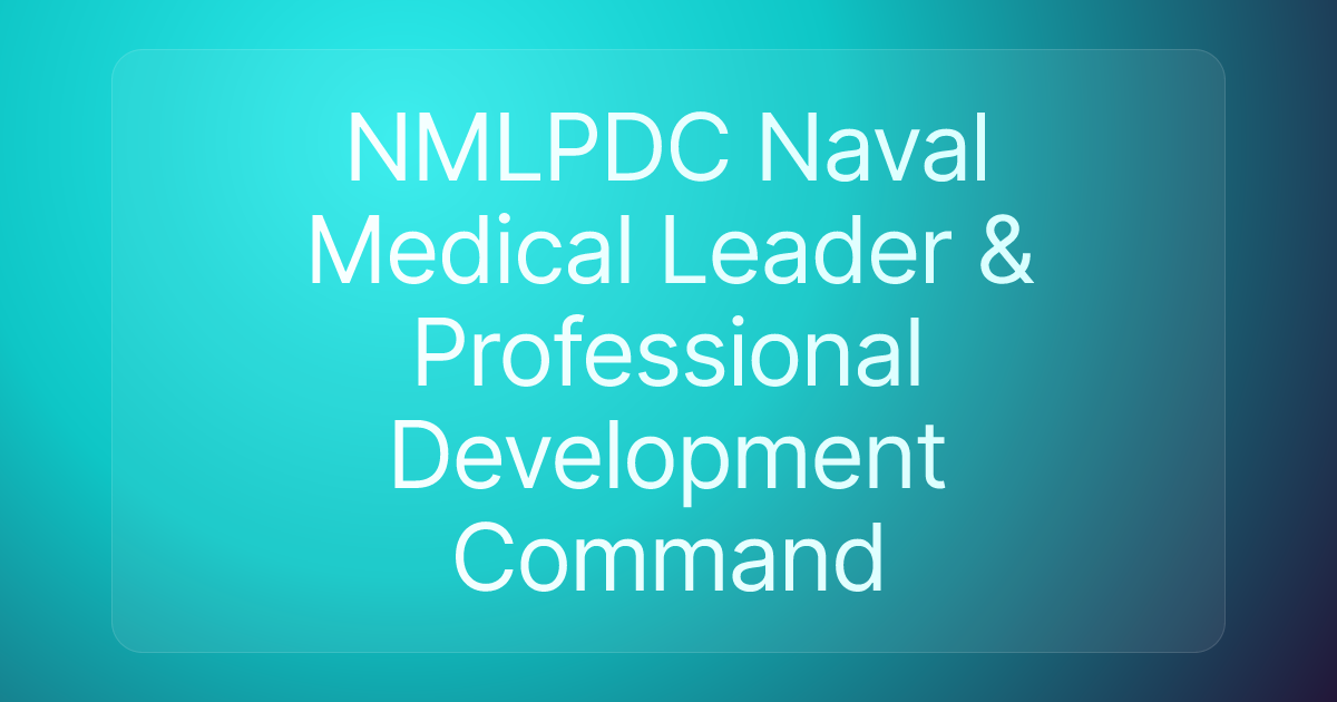 NMLPDC Naval Medical Leader & Professional Development Command