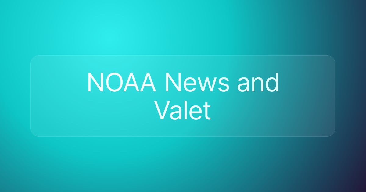 NOAA News and Valet
