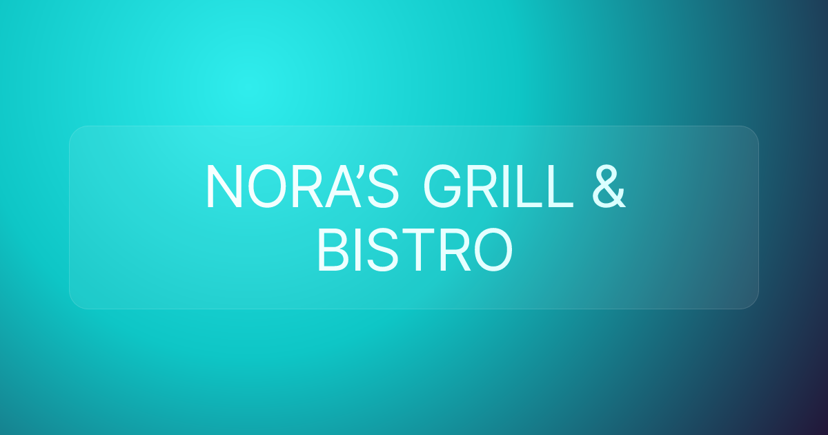 NORA’S GRILL & BISTRO
