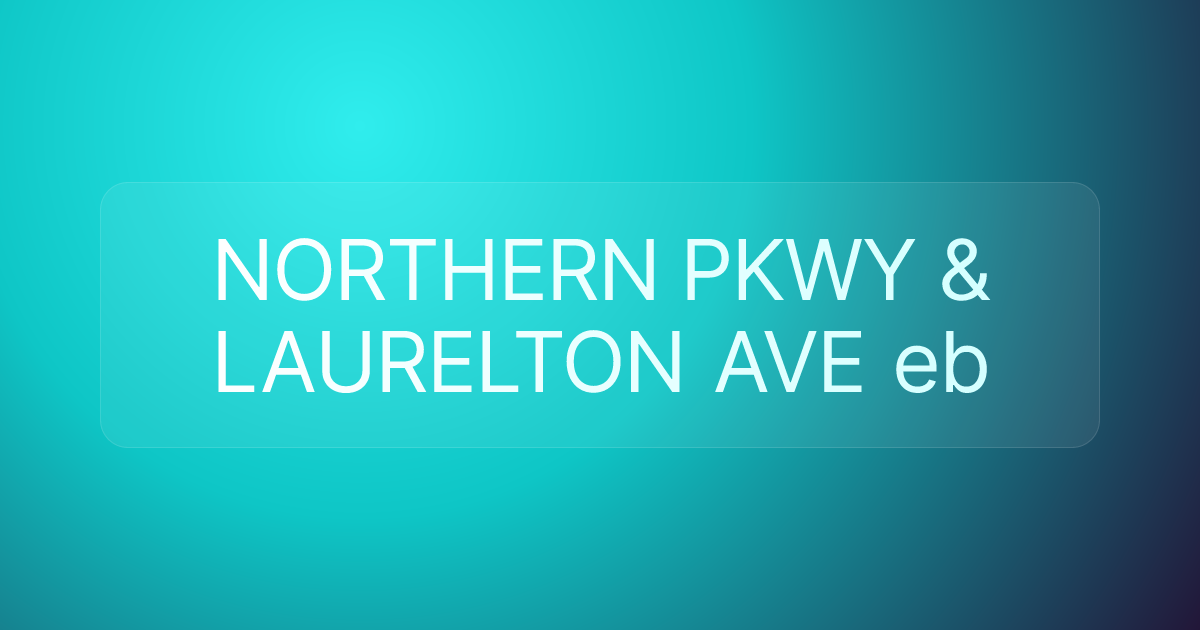 NORTHERN PKWY & LAURELTON AVE eb