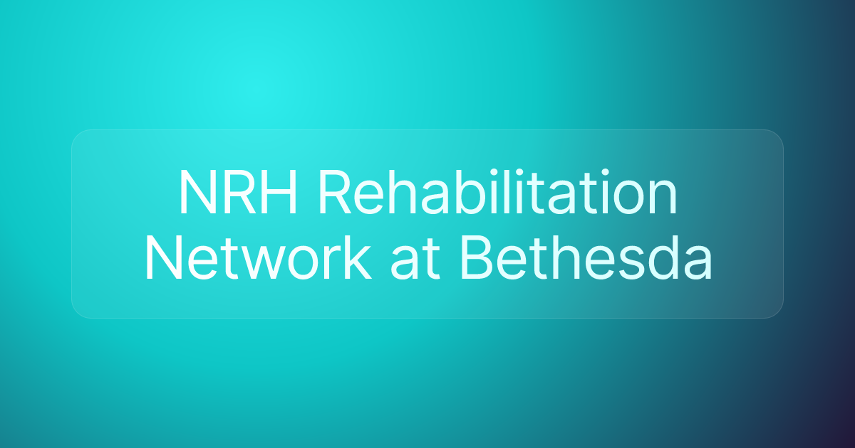NRH Rehabilitation Network at Bethesda