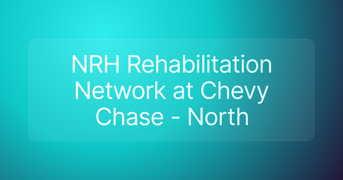 NRH Rehabilitation Network at Chevy Chase - North