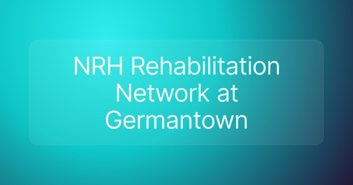 NRH Rehabilitation Network at Germantown