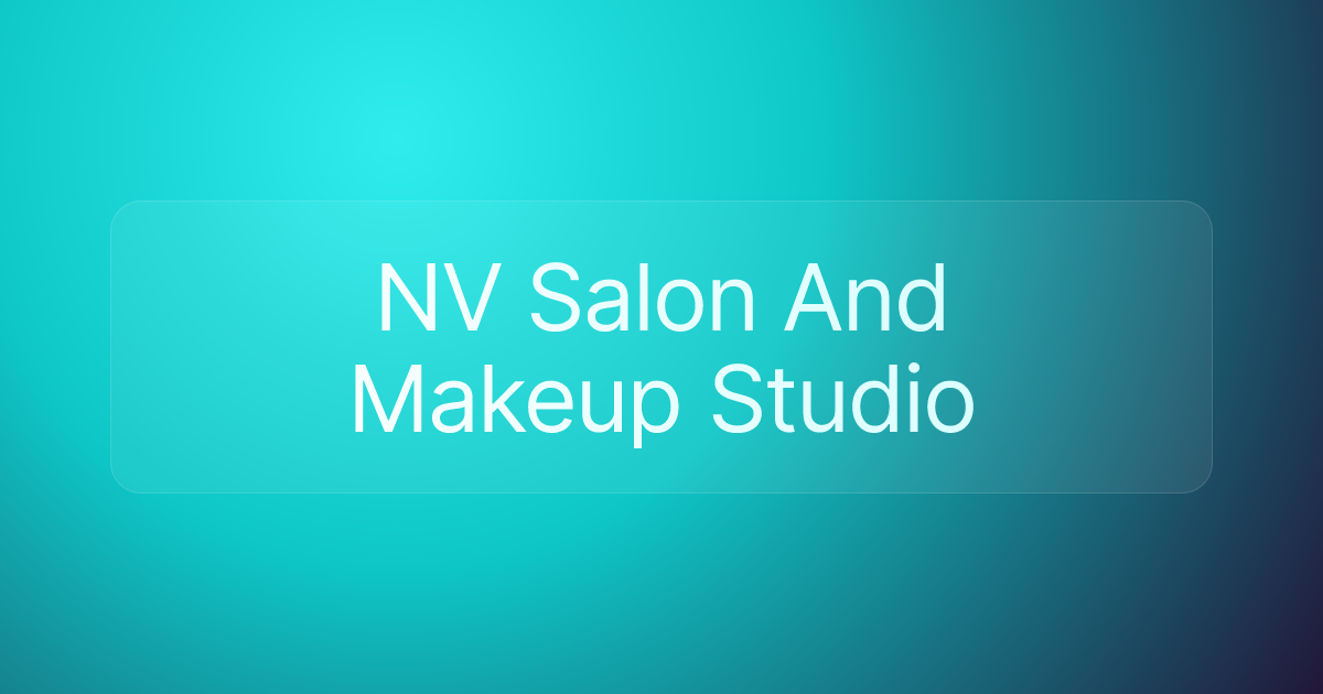 NV Salon And Makeup Studio