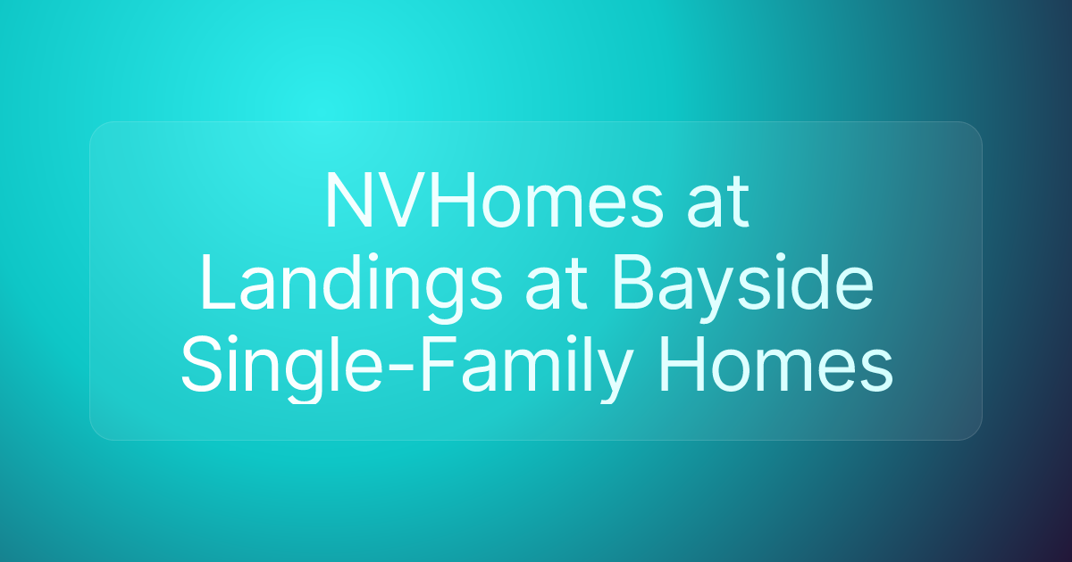NVHomes at Landings at Bayside Single-Family Homes