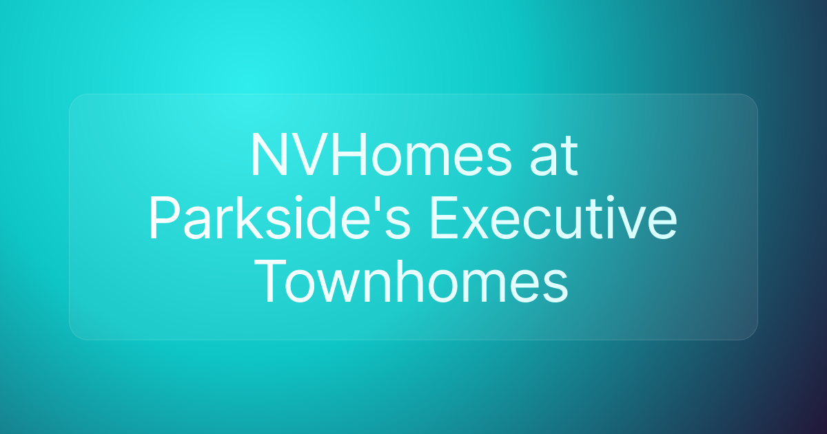 NVHomes at Parkside's Executive Townhomes