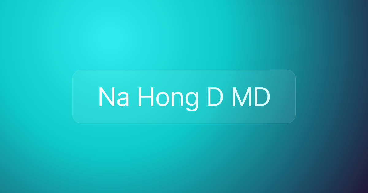 Na Hong D MD